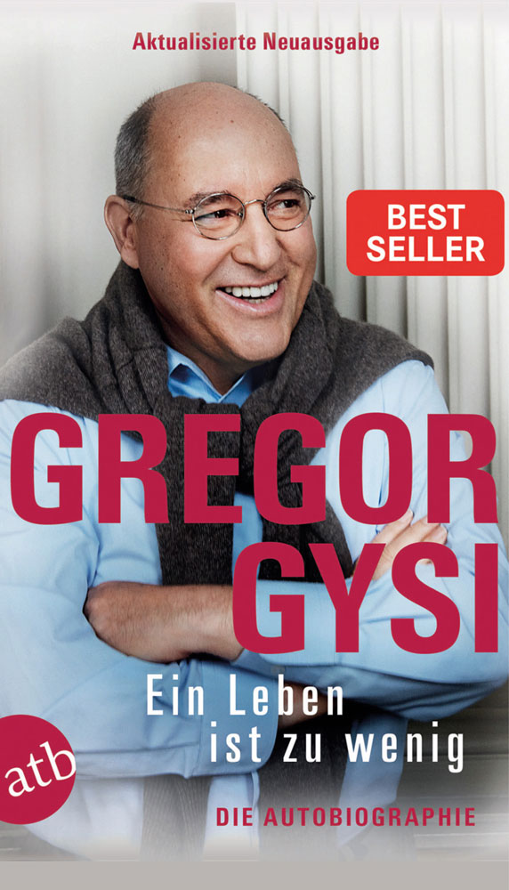 Gregor Gysi – Ein Leben ist zu wenig