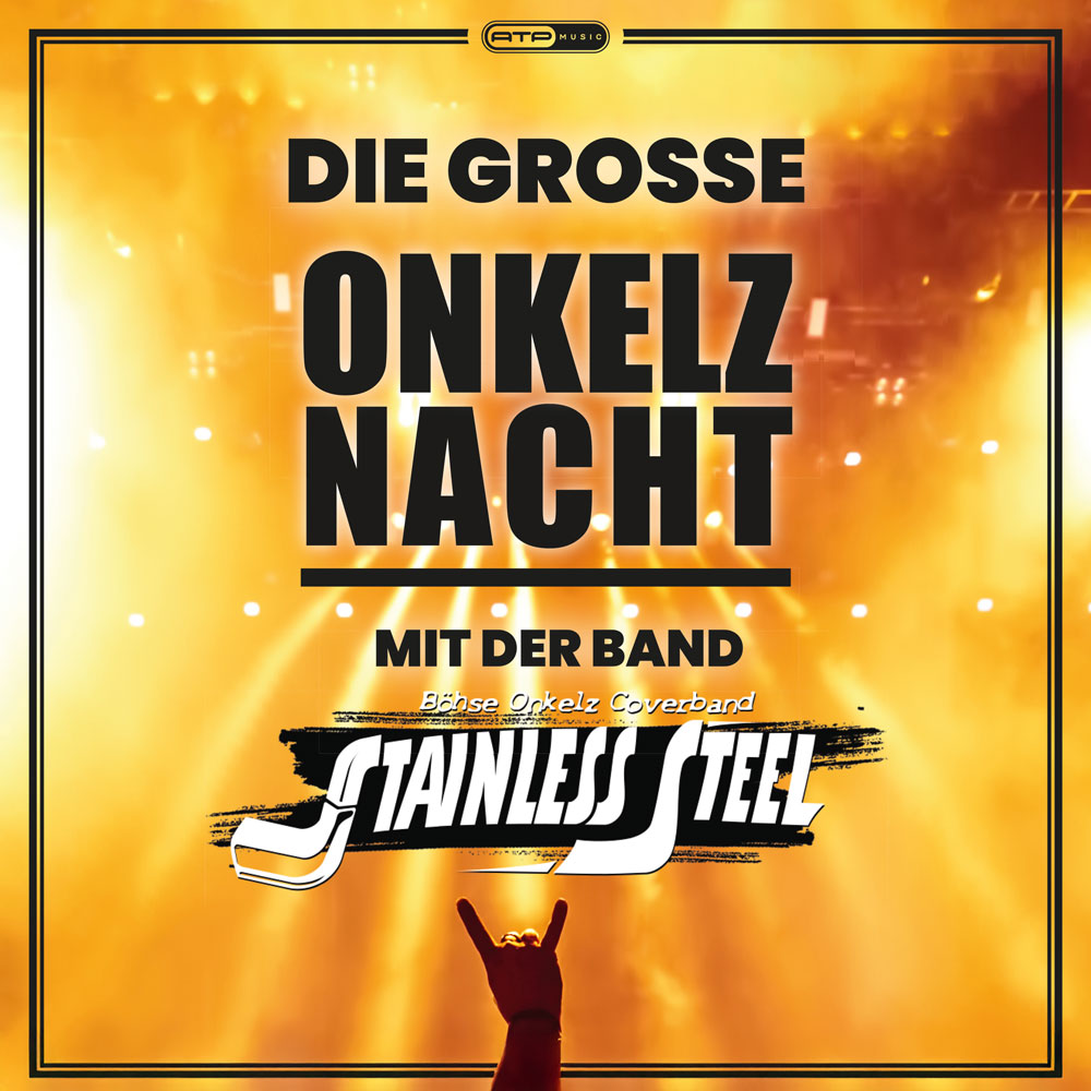 Die große Onkelz-Nacht mit Stainless Steel